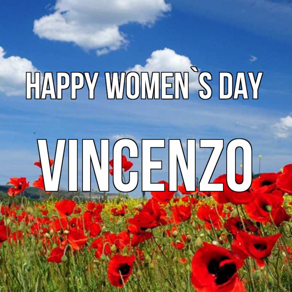 Greetings card с именем, Vincenzo happy women`s day международный женский день 1 Greetings with text for free download 
